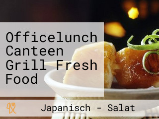 Officelunch Canteen Grill Fresh Food