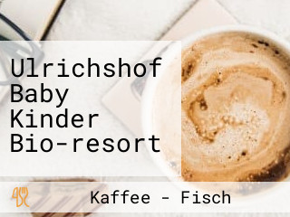 Ulrichshof Baby Kinder Bio-resort