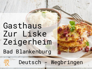 Gasthaus Zur Liske Zeigerheim