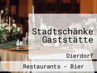 Stadtschänke Gaststätte