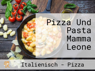 Pizza Und Pasta Mamma Leone