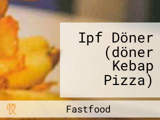 Ipf Döner (döner Kebap Pizza)