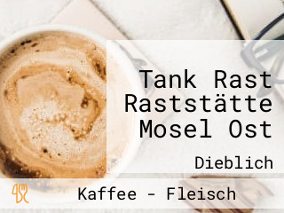 Tank Rast Raststätte Mosel Ost