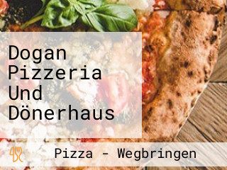 Dogan Pizzeria Und Dönerhaus