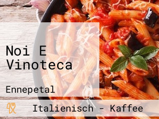 Noi E Vinoteca