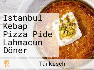 Istanbul Kebap Pizza Pide Lahmacun Döner