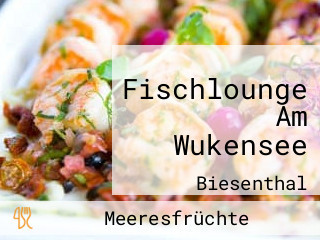 Fischlounge Am Wukensee