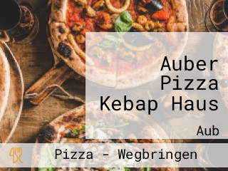 Auber Pizza Kebap Haus