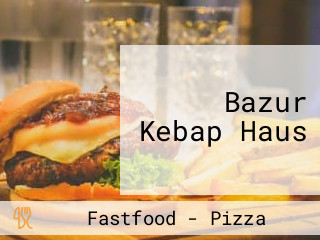 Bazur Kebap Haus