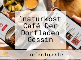 ´naturkost Café Der Dorfladen Gessin