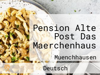 Pension Alte Post Das Maerchenhaus