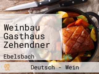 Weinbau Gasthaus Zehendner