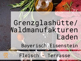 Grenzglashütte/ Waldmanufakturen Laden