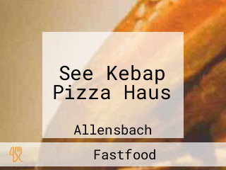 See Kebap Pizza Haus