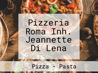 Pizzeria Roma Inh. Jeannette Di Lena