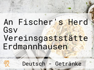 An Fischer's Herd Gsv Vereinsgaststätte Erdmannhausen