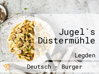 Jugel`s Düstermühle