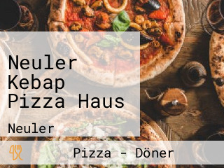 Neuler Kebap Pizza Haus