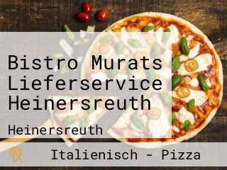 Bistro Murats Lieferservice Heinersreuth