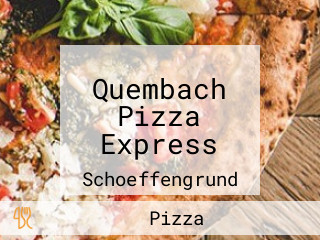 Quembach Pizza Express