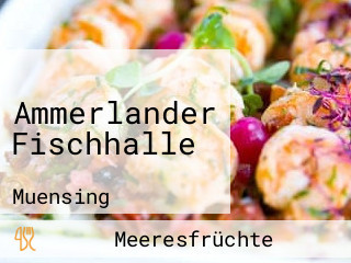 Ammerlander Fischhalle