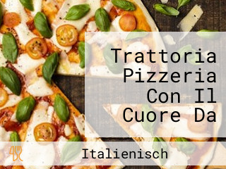 Trattoria Pizzeria Con Il Cuore Da Andrea E Annett