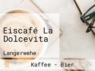 Eiscafé La Dolcevita