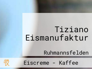 Tiziano Eismanufaktur