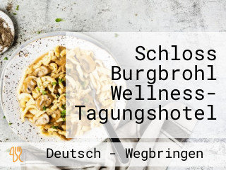 Schloss Burgbrohl Wellness- Tagungshotel