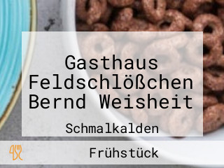 Gasthaus Feldschlößchen Bernd Weisheit