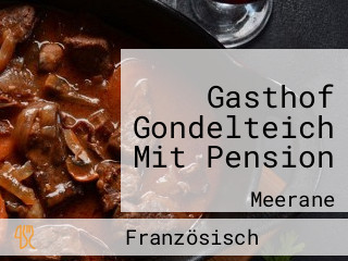 Gasthof Gondelteich Mit Pension