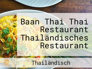 Baan Thai Thai Restaurant Thailändisches Restaurant