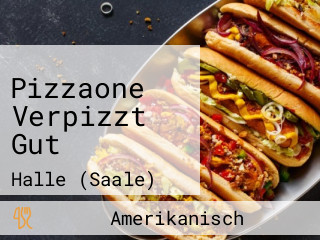 Pizzaone Verpizzt Gut