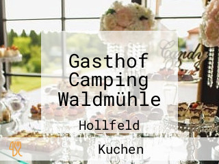 Gasthof Camping Waldmühle