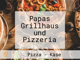 Papas Grillhaus und Pizzeria