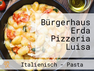 Bürgerhaus Erda Pizzeria Luisa