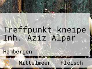 Treffpunkt-kneipe Inh. Aziz Alpar