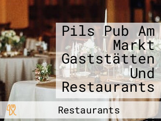 Pils Pub Am Markt Gaststätten Und Restaurants