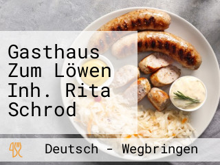 Gasthaus Zum Löwen Inh. Rita Schrod