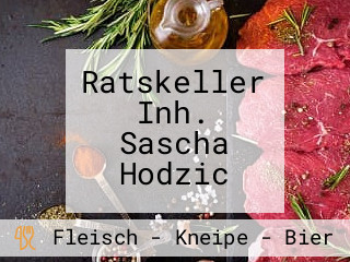 Ratskeller Inh. Sascha Hodzic