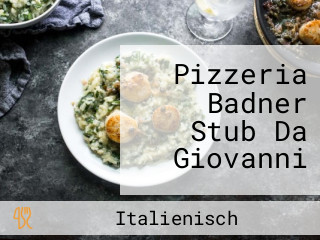 Pizzeria Badner Stub Da Giovanni