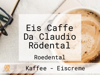 Eis Caffe Da Claudio Rödental