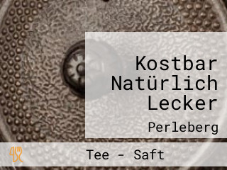 Kostbar Natürlich Lecker