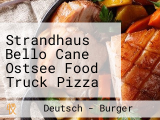 Strandhaus Bello Cane Ostsee Food Truck Pizza Pasta Hamburger Fischbrötchen Mehr Brunch