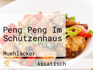 Peng Peng Im Schützenhaus