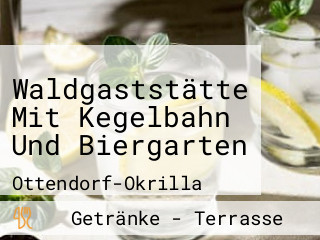 Waldgaststätte Mit Kegelbahn Und Biergarten