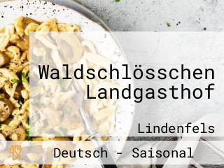 Waldschlösschen Landgasthof