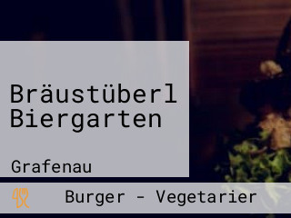 Bräustüberl Biergarten