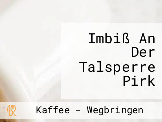 Imbiß An Der Talsperre Pirk