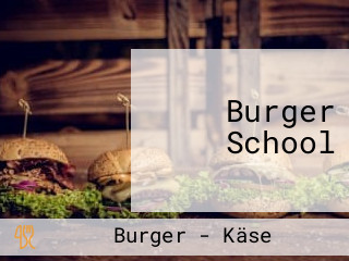 Burger School